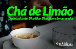 Chá de Limão Desintoxicante, Diurético, Digestivo e Emagrecedor