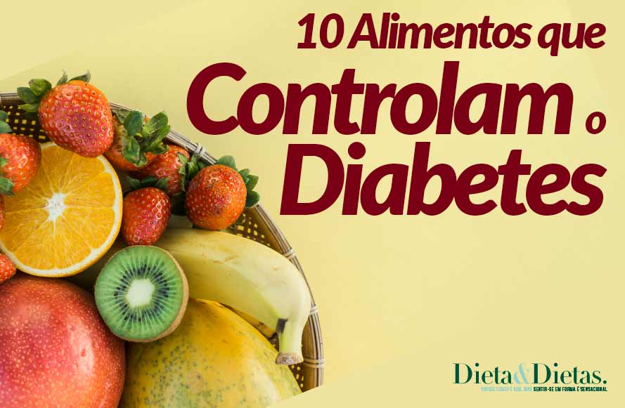 10 Alimentos que controlam o diabetes