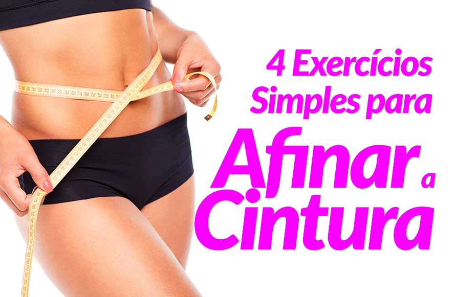 4 Exercícios Simples que Afinam a Cintura