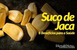 Suco de Jaca: 8 Benefícios para a Saúde