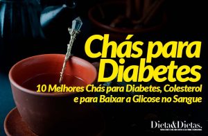 10 Melhores Chás para Diabetes, Colesterol e para Baixar a Glicose no Sangue