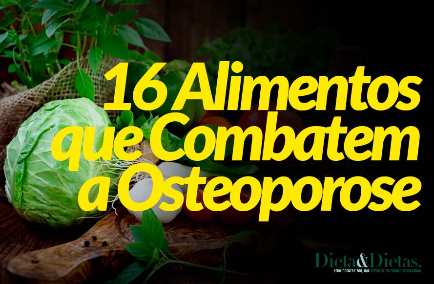 16 Alimentos que Combatem a Osteoporose