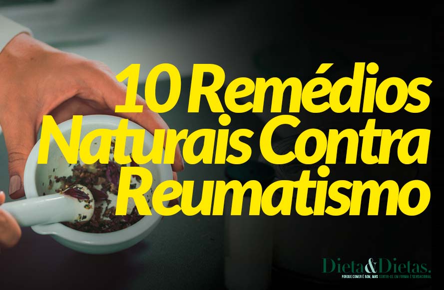 10 Remédios Naturais Contra Reumatismo