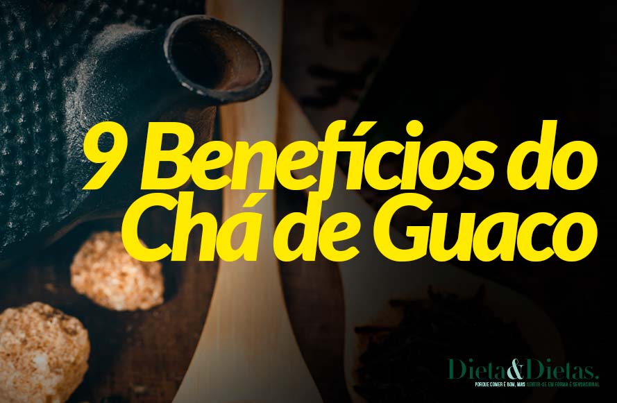 9 Benefícios do Chá de Guaco