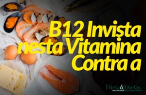 B12 Invista nesta Vitamina Contra a Anemia
