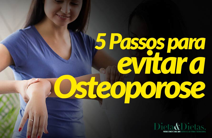 5 Passos para saber como evitar a Osteoporose